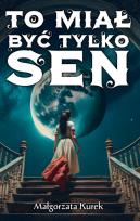 Okładka książki To miał być tylko sen