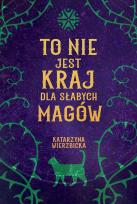 Okładka książki To nie jest kraj dla słabych magów