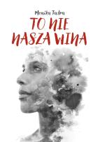 Okładka książki To nie nasza wina