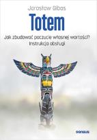 Okładka książki Totem. Jak zbudować poczucie własnej wartości?
