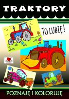 Okładka książki Traktory. To lubię! Poznaję i koloruję