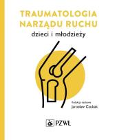 Okładka książki Traumatologia narządu ruchu dzieci i młodzieży