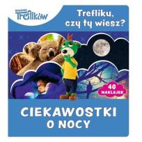 Opakowanie Trefliku, czy ty wiesz? Ciekawostki o nocy