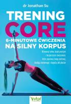 Okładka książki Trening core - 6-minutowe ćwiczenia na silny korpus. 