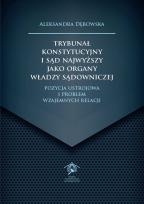 Okładka książki Trybunał Konstytucyjny i Sąd Najwyższy jako organy władzy sądowniczej