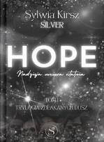 Okładka książki Trylogia zbłąkanych dusz Tom 1 HOPE Nadzieja umiera ostatnia