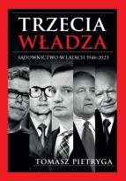 Okładka książki Trzecia władza. Sądownictwo w latach 1946-2023
