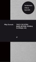 Okładka książki Trzy ścieżki nad jedną rzeką sumują się (leporello)