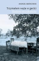 Okładka książki Trzymałem węża w garści