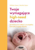 Okładka książki Twoje wymagające HIGH-NEED dziecko