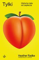 Okładka książki Tyłki. Historia ciała od zaplecza