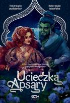 Okładka książki Ucieczka Apsary. Część 1