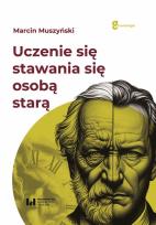 Okładka książki Uczenie się „stawania się” osobą starą