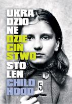 Okładka książki Ukradzione dzieciństwo / Stolen Childhood