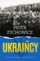 Okładka książki Ukraińcy. Opowieści niepoprawne politycznie