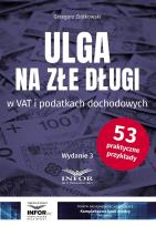 Okładka książki Ulga na złe długi w VAT i podatkach dochodowych