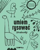 Okładka książki Umiem rysować dinozaury