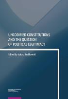 Opakowanie Uncodified Constitutions and the Question of Political Legitimacy