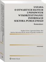 Okładka książki Ustawa o otwartych danych i ponownym wykorzystywaniu informacji sektora publicznego. Komentarz
