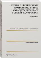 Okładka książki Ustawa o ubezpieczeniu społecznym z tytułu wypadków przy pracy i chorób zawodowych. Komentarz