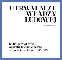 Okładka książki Utrwalacze władzy ludowej