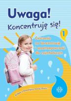 Okładka książki Uwaga! Koncentruję się! część 1