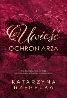 Okładka książki Uwieść ochroniarza