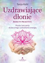Okładka książki Uzdrawiające dłonie. Reiki w praktyce