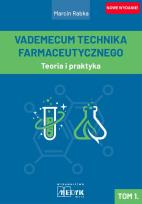 Okładka książki Vademecum Technika Farmaceutycznego Tom 1 Teoria i praktyka