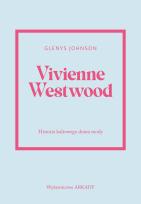Okładka książki Vivienne Westwood. Historia kultowego domu mody
