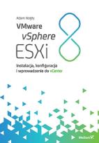 Okładka książki VMware vSphere ESXi 8. Instalacja, konfiguracja i wprowadzenie do vCenter