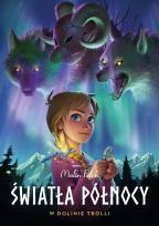 Okładka książki W dolinie trolli. Światła Północy. Tom 1 wyd. 2024