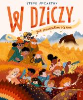 Okładka książki W dziczy. Jak przestałem się bać