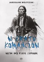 Okładka książki W kraju komanczów. Wojna nad rzeką czerwoną