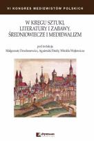 Opakowanie W kręgu sztuki literatury i zabawy Średniowiecze i mediewalizm