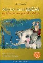 Okładka książki W PUSTYNI I W PUSZCZY GRY DYDAKTYCZNE SP-GWO