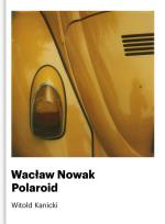 Okładka książki Wacław Nowak. Polaroid