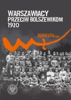 Okładka książki Warszawiacy przeciw bolszewikom 1920–2020