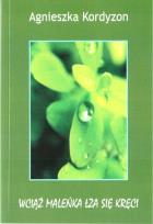Okładka książki Wciąż maleńka łza się kręci