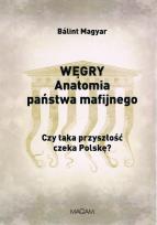 Okładka książki Węgry anatomia państwa mafijnego