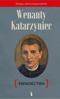 Okładka książki Wenanty Katarzyniec. Świadectwa w.2