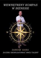 Okładka książki Wewnętrzny kompas w biznesie. Zacznij eksploatować swój talent