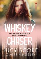 Okładka książki Whiskey Chaser. Tajemnicze miasteczko Bootleg Springs
