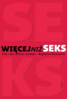 Okładka książki Więcej niż seks. Siła i moc miłości intymnej