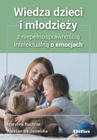 Okładka książki Wiedza dzieci i młodzieży z niepełnosprawnością intelektualną o emocjach