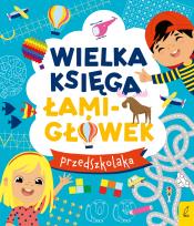 Okładka książki Wielka księga łamigłówek przedszkolaka