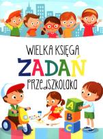 Okładka książki Wielka księga zadań przedszkolaka