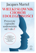 Okładka książki Wielki słownik chorób i dolegliwości. Przyczyny i sposoby uzdrowienia od A do Z