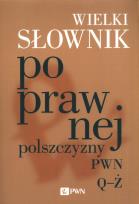 Okładka książki Wielki słownik poprawnej polszczyzny PWN Q-Ż