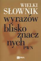 Okładka książki Wielki słownik wyrazów bliskoznacznych PWN